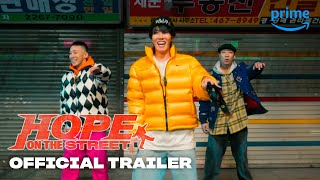 HOPE ON THE STREET - Official Trailer | Prime Video