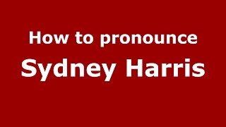 How to pronounce Sydney Harris