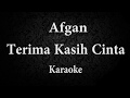 AFGAN - TERIMA KASIH CINTA // KARAOKE POP INDONESIA TANPA VOKAL // LIRIK