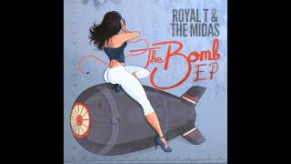 Royal T and The Midas - Sick and Tired