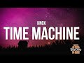 Knox - Time Machine (Lyrics)