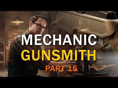 Gunsmith Part 15  - Mechanic Task Guide - Escape From Tarkov