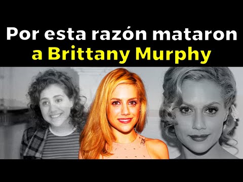 La verdad de lo que pasó con Brittany Murphy