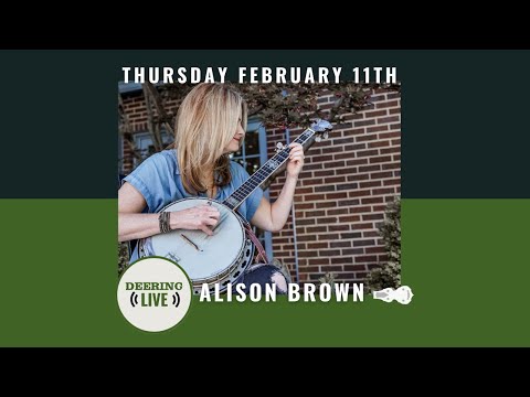 Alison Brown | Deering Live - Ep. 27
