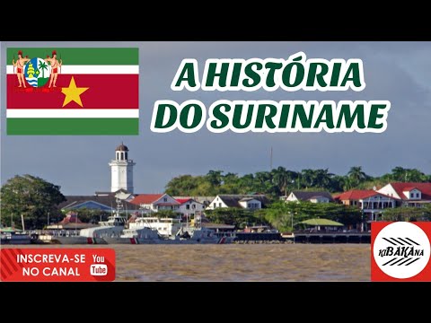 🇰🇧 📹🇧🇷 A HISTÓRIA DO SURINAME