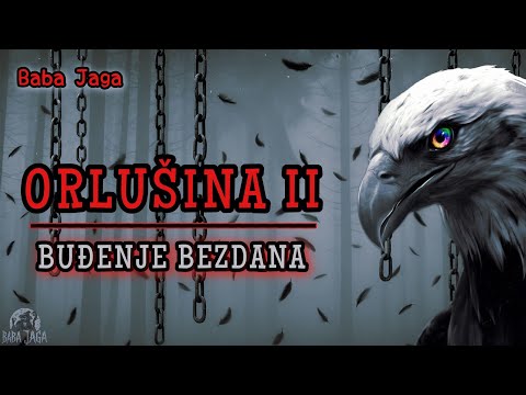 ORLUŠINA: PROKLETSTVO ORLOVE ŠUME - VREME ORLOVA- Baba Jaga horor prica (audio film radio drama)