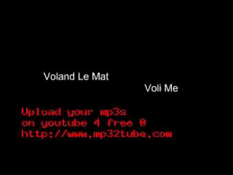 Voland Le Mat - Voli Me