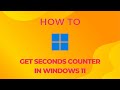How To Show Time In Hh Mm Ss In Windows 11 Seconds Counter In Taskbar How To Series