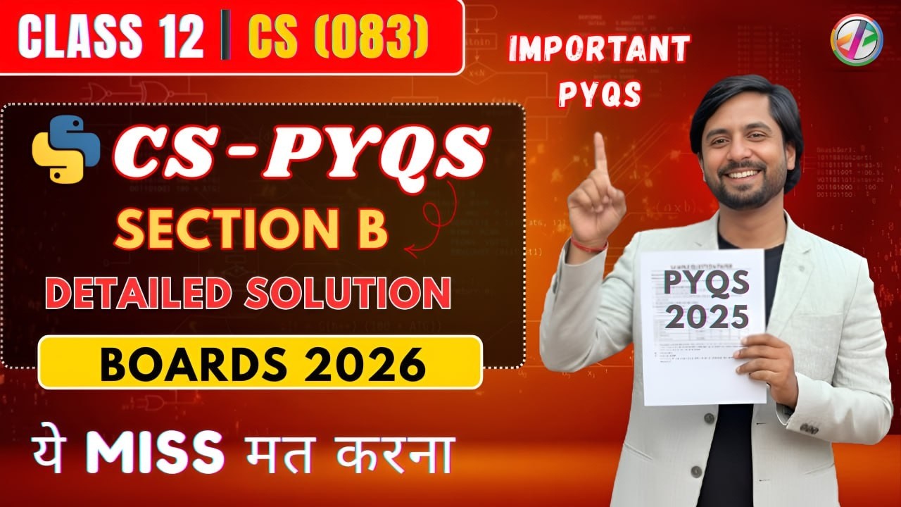CS Class 12 PYQ 2024-25 | Previous Year Questions with Solutions | Board Exam | Section B