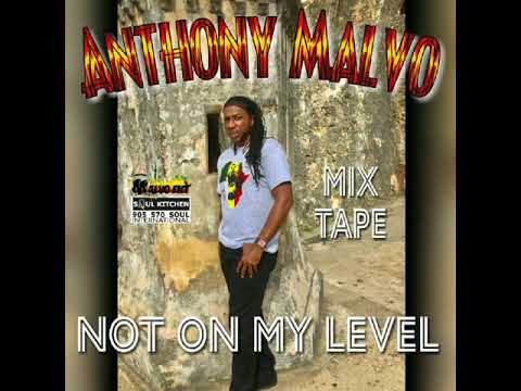 Anthony Malvo - NOT on my LEVEL MIXTAPE