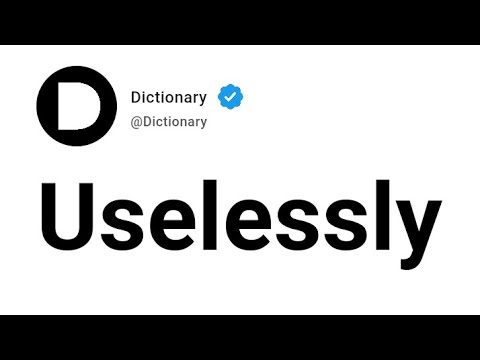 Uselessly Meaning In English