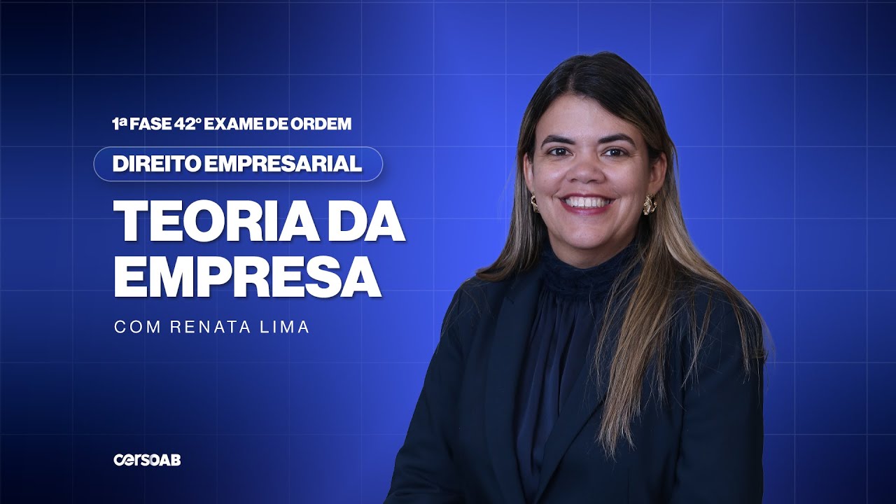 Teoria da Empresa | Direito Empresarial | OAB 1ª Fase 42º Exame | Renata Lima