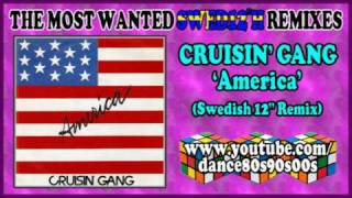 CRUISIN' GANG - America (Swedish 12'' Remix)