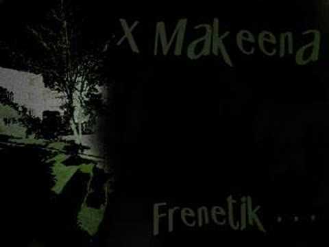 Frenetik - X Makeena