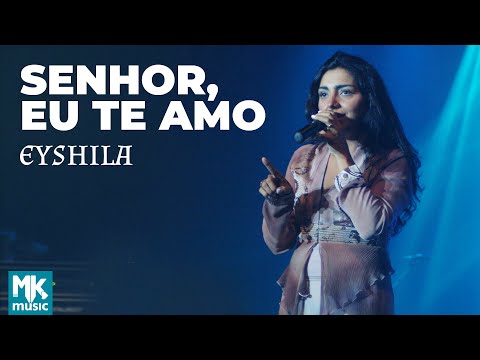 Eyshila - Senhor Eu Te Amo (Ao Vivo) - DVD 10 Anos Collection