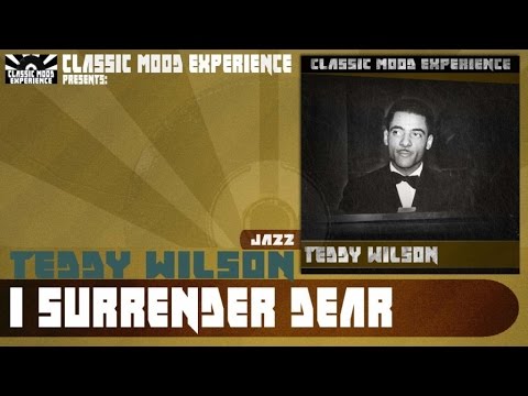 Teddy Wilson - I Surrender Dear (1945)