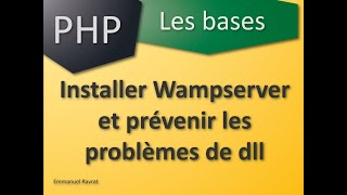 001 - PHP Les bases - Installer Wampserver sans erreur MSVCR110.dll