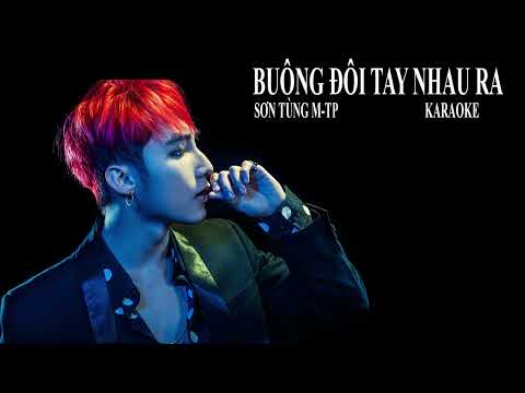 Karaoke: Buông Đôi Tay Nhau Ra | Sơn Tùng M-TP