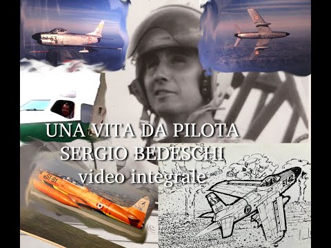 COMANDANTE SERGIO BEDESCHI - UNA VITA DA PILOTA video integrale