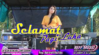 Download lagu SELAMAT PAGI LUKA VOCL PUTRI REFF PARTY DANCER mp3 Download lagu SELAMAT PAGI LUKA VOCL PUTRI REFF PARTY DANCER mp3