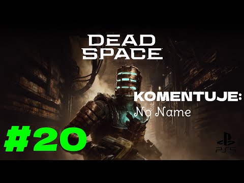 Zagrajmy w Dead Space #20 - Koniec roździału 7 + misje poboczne