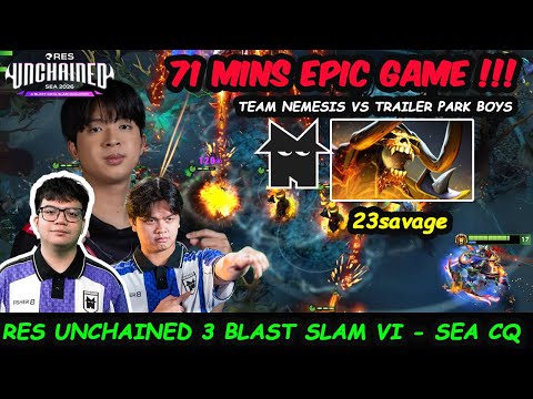 23savage Clinkz Carry Epicgame Nemesis vs Trailer Park Boys RES Unchained 3 Blast Slam VI - SEA CQ