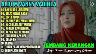 Download lagu Album Vanny Vabiola || ADA RINDU UNTUKMU - GELAS GELAS KACA💕💕Tembang Kenangan Terbaik Sepanjang Masa mp3