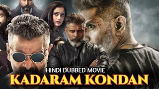 KADARAM KONDAN full movie in Hindi dubbed | Vikarm New Hindi dubbed movie | Vikram,