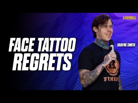 Face Tattoo Regrets - Shayne Smith