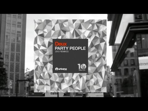 Deux - Party People (Original Edit Mix) Urbana Recordings