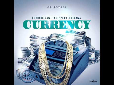 Chronic law ft slippery skeemaz- Currency