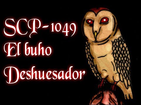 SCP-1049 El buho Deshuesador | Seguro (Loquendo By My Name is Doomguy)