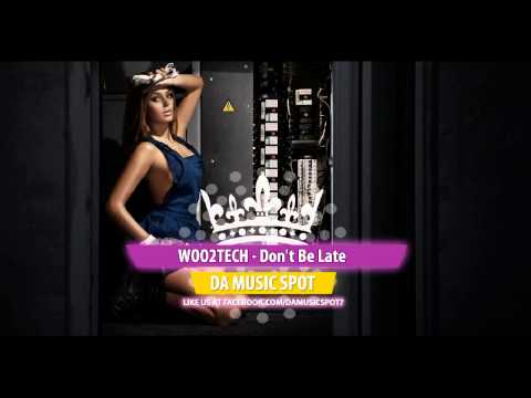 WOO2TECH-Don't Be Late