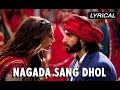 Nagada Sang Dhol Full Song With Lyrics Goliyon Ki Rasleela Ram Leela