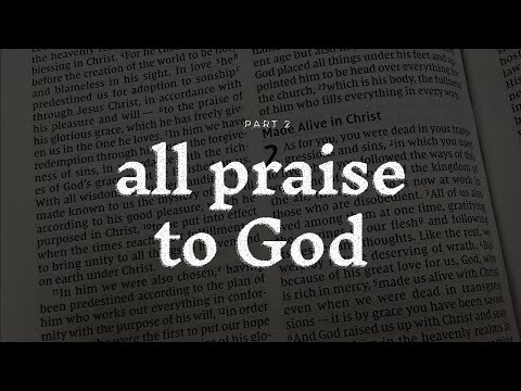 All Praise to God
