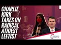 Charlie Kirk Takes On Radical Atheist Leftist