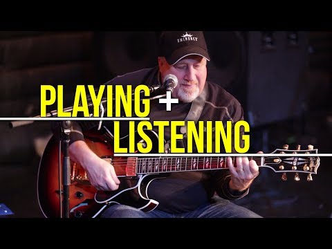 The Importance of Playing and Listening | Electric Guitar Workshop