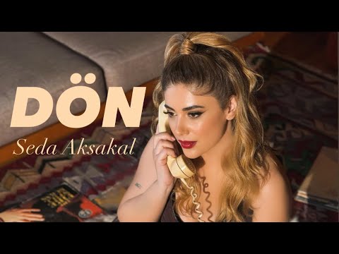 Seda Aksakal - Dön (Official Music Video)
