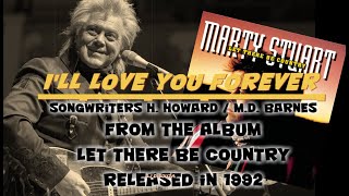 Marty Stuart - I&#39;ll Love You Forever If I Want To (1992)