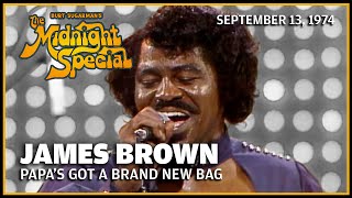 Papa&#39;s Got a Brand New Bag  - James Brown | The Midnight Special