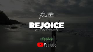 EP. 243 | REJOICE | EVERY MORNING PODCAST