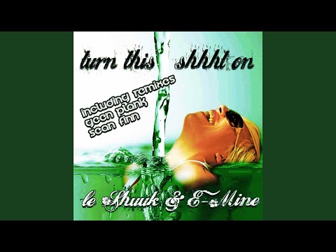 Turn This Shhht On (Geen Plank Remix)