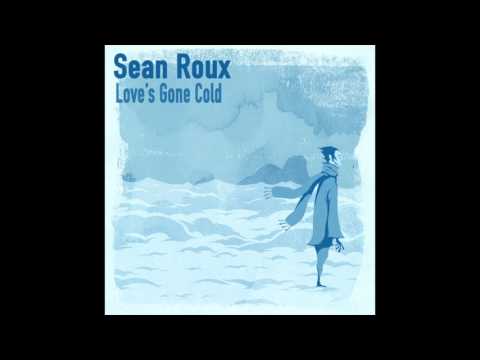 Love's Gone Cold - Sean Roux
