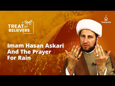 Imam Hasan Askari And The Prayer For Rain | Treat For Believers | Shaykh Dr. Usama al-Atar