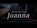 Kool & The Gang - Joanna (1983) | incl.  Lyric & Guitar Chord