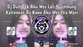 Download lagu DJ DUH DEK AKU WES LALI NYAMBUNG KATRESNAN RO KOWE AKU WES ORA WANI | DJ POKOKE MOVE ON VIRAL TIKTOK mp3 Download lagu DJ DUH DEK AKU WES LALI NYAMBUNG KATRESNAN RO KOWE AKU WES ORA WANI | DJ POKOKE MOVE ON VIRAL TIKTOK mp3