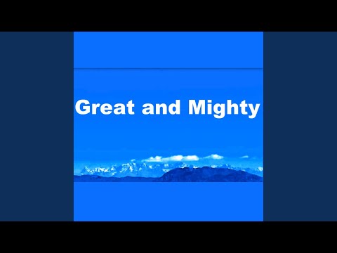 Great and Mighty is the Lord our God (medley)