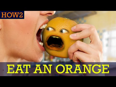 HOW2: How to Eat an Orange!
