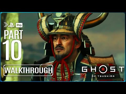 GHOST OF TSUSHIMA Gameplay Walkthrough PART 10 (No Commentary) PS4 PRO HD