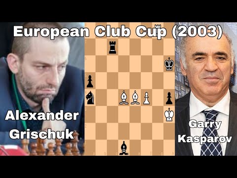European Club Cup (2003). Garry Kasparov vs Alexander Grischuk.